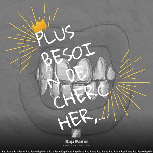 Plus besoin de chercher, plus besoin, je t'ai trouvée