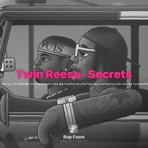 Twin Reese- Secrets 