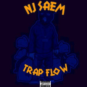 Nj Saem-Trap Flow (Official audio)