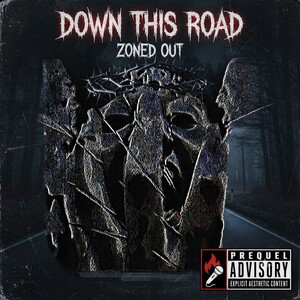 ZONED OUT DOWN THIS ROAD 