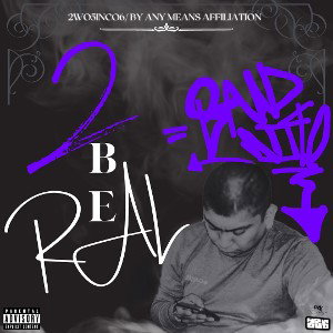 2 Be ReAL 