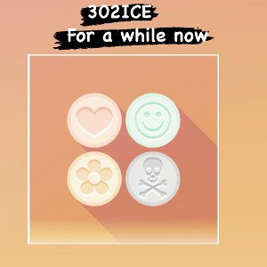 302ICE-For a while now / Bite Down