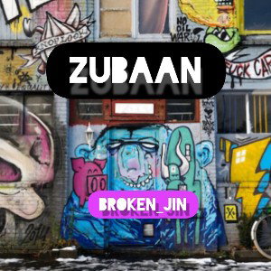 ZUBAAN X I'M BACK (FREESTYLE_KING) BROKEN_JIN