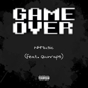 Game Over- NHMusic X Quinraps_