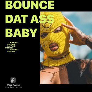 bounce dat ass baby