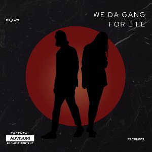 Dr_Law - WE DA GANG ft 2puffs.