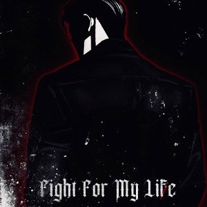Fight For My Life