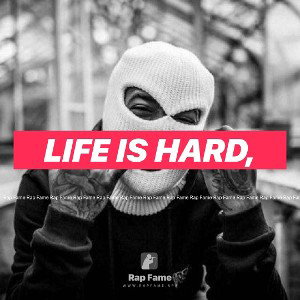 Life is hard,