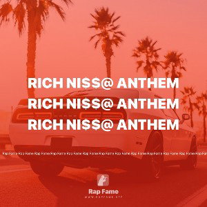RICH NI$$@ Anthem 