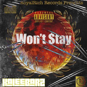 Won’t Stay-KaleeBarz 