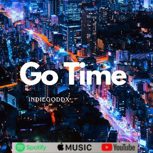 Go Time by Indiegoddx