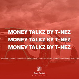 Money Talkz By T-nez