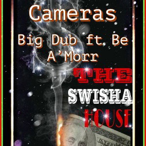 Cameras ft. Be A’morr 