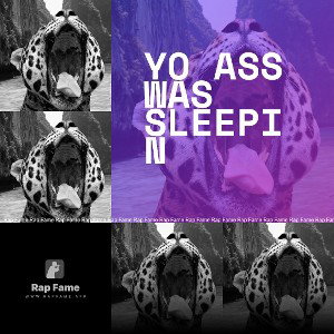 yo ass was sleepin 💤