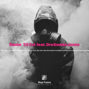 Route  33 Ext feat. DroSmokeJones