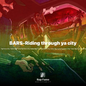 BARS-Riding through ya city