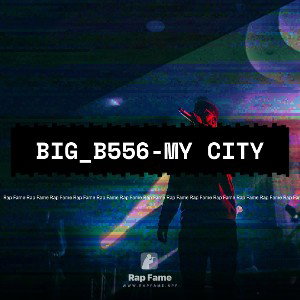 BIG_B556-my city