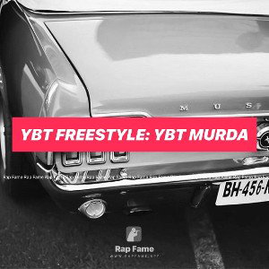 ybt freestyle: YBT MURDA 