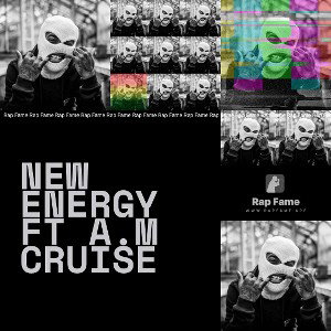 New Energy 😈 Ft A.M Cruise 