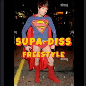 SUPA-DISS -FREESTYLE