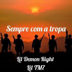 LIL DEMON RIGHT & LIL TM7 - Sempre com a tropa (prod by The Best) [Áudio Oficial]