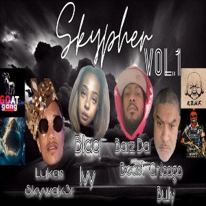 Skyph3r ft Blaq Ivy, BarzDaBeast, & ChicagoBully