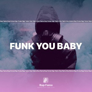         Funk you baby