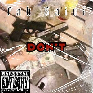Fah Saint - Don’t (Krazy Freestyle)