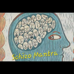 Schizo Mantra/ Adjast