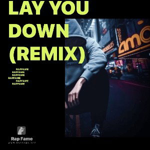 lay you down (remix)