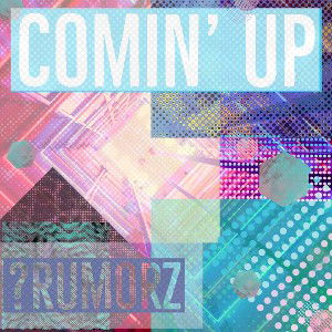 Comin’ Up 