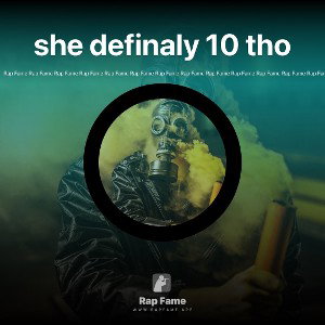 she definaly 10 tho