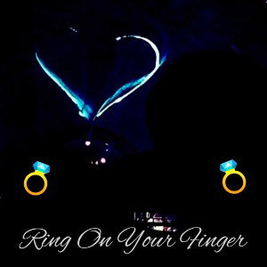 Ring On Your Finger