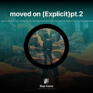moved on (Explicit)pt.2