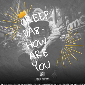 creepda8- How are you