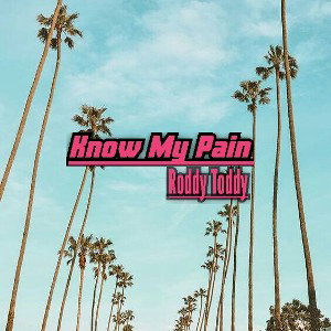 Roddy_Toddy_-_Know_My_Pain_[Official_Music_Audio]