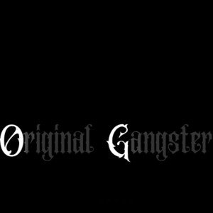 Original Gangster