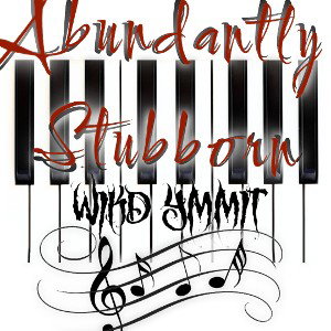 Abundantly Stubborn