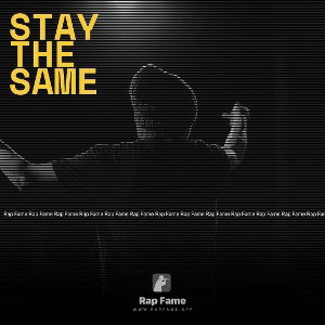 stay the same