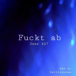 User 427- Fuckt ab