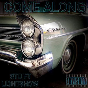 STU COME ALONG FT LIGHTSHOW