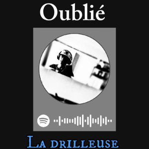 La drilleuse - Oublié 
