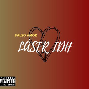 FALSO AMOR 💔 - LÁSER IDH (AUDIO OFICIAL)