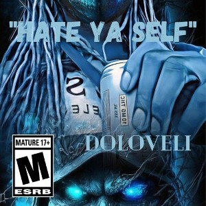 Doloveli HATE YA SELF