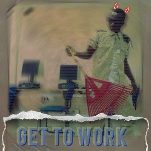 Get To Work