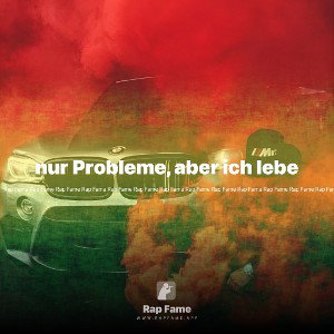 nur Probleme, aber ich lebe 