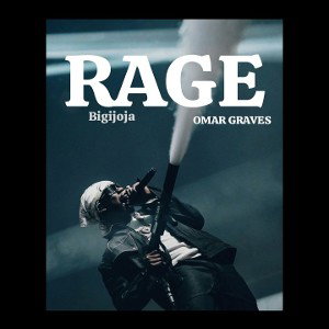 RAGE (Ft. OMAR GRAVES).