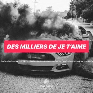Des Milliers De Je T'aime 