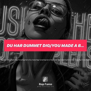 du har dummet dig/you made a Big mistake