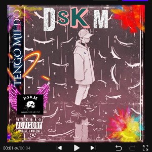 DSKM - tengo miedo 